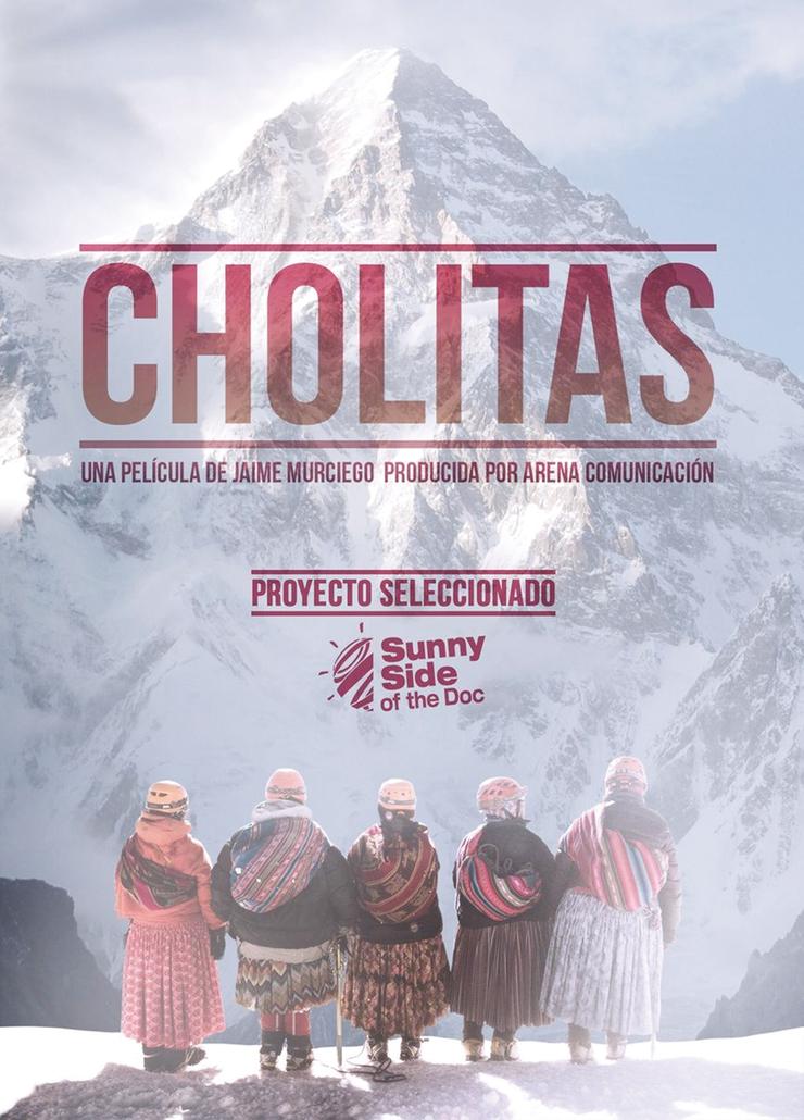 Cholitas is the title of Jaime Murciego's film, co-directed with Pablo Iraburu. It was filmed during the ascent to Aconcagua. The “Cholitas Escaladoras” (Climbing ‘Cholitas’) are going for Everest.