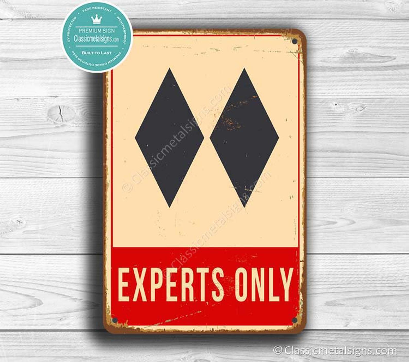 Experts Only sign Etsy. What to buy to the skier or boarder at heart for Christmas